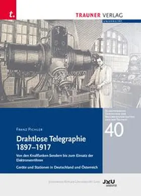 Pichler |  Drahtlose Telegraphie 1897 – 1917 | Buch |  Sack Fachmedien