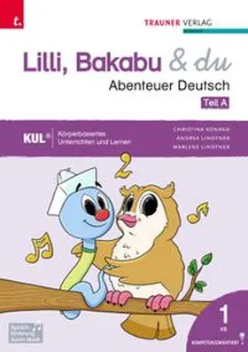 Konrad / Lindtner / Auhser |  Lilli, Bakabu & du - Abenteuer Deutsch 1 (zweiteilig, Teil A, Teil B) | Buch |  Sack Fachmedien