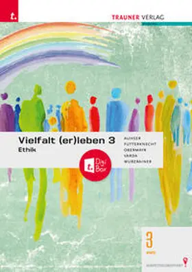Auhser / Futterknecht / Reiss |  Vielfalt (er)leben 3 - Ethik 3 BMS + TRAUNER-DigiBox | Buch |  Sack Fachmedien