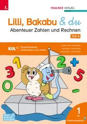 Konrad / Lindtner / Auhser |  Lilli, Bakabu & du - Abenteuer Zahlen und Rechnen 1 (2 Bände) | Buch |  Sack Fachmedien