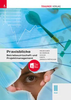 Krumhuber / Wiltberger-Krasel / Singer |  Praxisblicke - Betriebswirtschaft und Projektmanagement III HLW + TRAUNER-DigiBox | Buch |  Sack Fachmedien