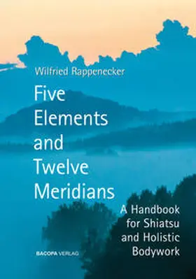 Rappenecker |  Five Elements and Twelve Meridians | Buch |  Sack Fachmedien