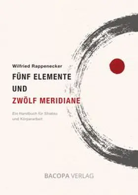 Rappenecker |  Fünf Elemente und Zwölf Meridiane | eBook | Sack Fachmedien