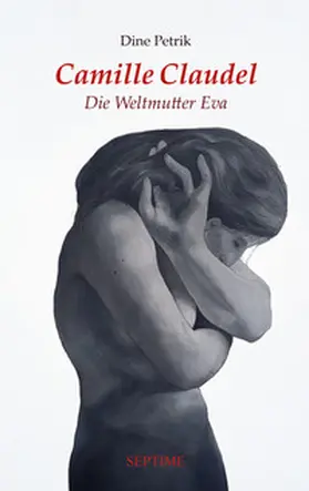 Petrik |  Camille Claudel | Buch |  Sack Fachmedien