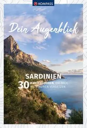 Aigner / Raukamp / Salzburger |  KOMPASS Dein Augenblick Sardinien | Buch |  Sack Fachmedien