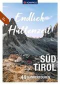 Zahel / Aigner / Baumann |  KOMPASS Endlich Hüttenzeit - Südtirol | Buch |  Sack Fachmedien