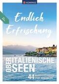 Aigner / Schulze / Kürschner |  KOMPASS Endlich Erfrischung - Oberitalienische Seen | Buch |  Sack Fachmedien