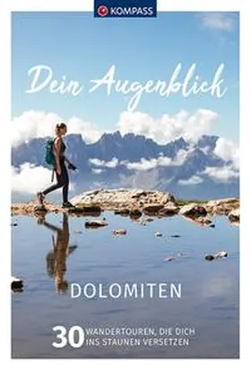 Heizmann / Heitzmann / Härtel |  KOMPASS Dein Augenblick Dolomiten | Buch |  Sack Fachmedien
