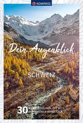 Heitzmann / Manfredi / Niggli |  KOMPASS Dein Augenblick Schweiz | Buch |  Sack Fachmedien