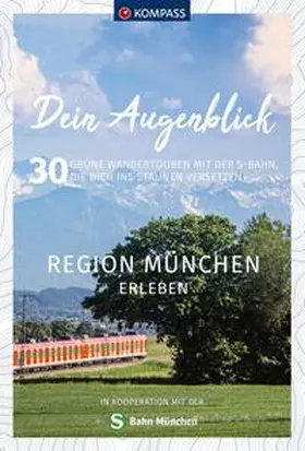 Enke / Wirth / Kaiser |  KOMPASS Dein Augenblick Region München erleben | Buch |  Sack Fachmedien