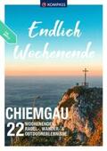 Friedrich |  KOMPASS Endlich Wochenende - Chiemgau | Buch |  Sack Fachmedien