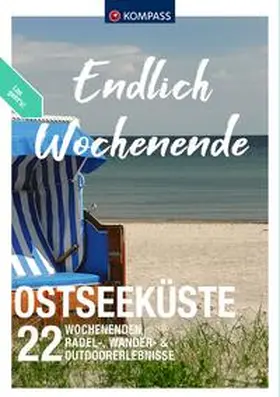 Bernau / Bihar / Jacobi |  KOMPASS Endlich Wochenende - Ostseeküste | Buch |  Sack Fachmedien