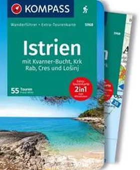 Wille |  KOMPASS Wanderführer Istrien mit Kvarner-Bucht, Krk, Rab, Cres und Losinj, 55 Touren mit Extra-Tourenkarte | Buch |  Sack Fachmedien