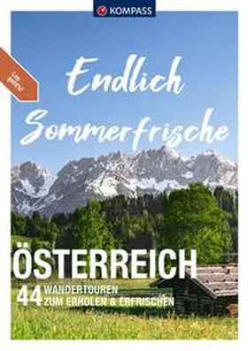 Nemec / Schneeweiß / Aigner |  KOMPASS Endlich Sommerfrische - Österreich | Buch |  Sack Fachmedien