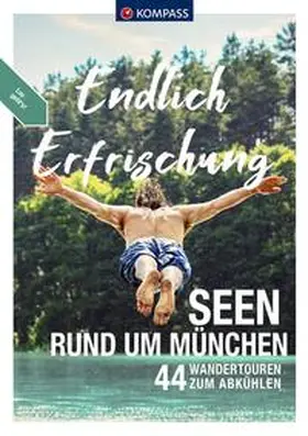 Strobl |  KOMPASS Endlich Erfrischung - Seen rund um München | Buch |  Sack Fachmedien