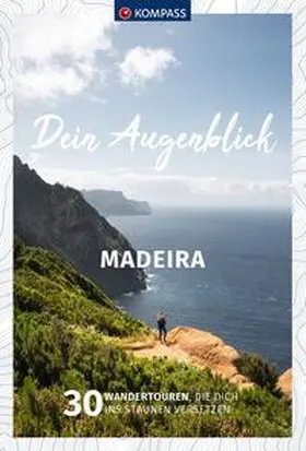 Kargl / Heitzmann / Aigner |  KOMPASS Dein Augenblick Madeira | Buch |  Sack Fachmedien