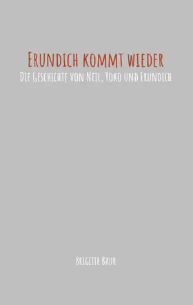 Baur |  Erundich kommt wieder | eBook | Sack Fachmedien
