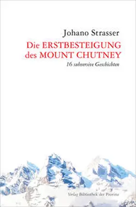 Strasser |  Die Erstbesteigung des Mount Chutney | Buch |  Sack Fachmedien