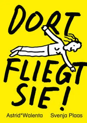 Walenta |  DORT FLIEGT SIE! | Buch |  Sack Fachmedien