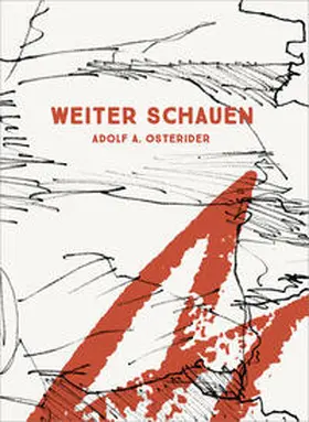Osterider-Stibor / Osterider / Behr |  Adolf A. Osterider – Weiter Schauen | Buch |  Sack Fachmedien