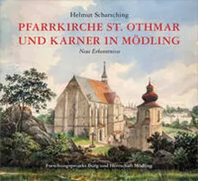 Scharsching / Verein der Freunde und Förderer der Burg Mödling |  Pfarrkirche St. Othmar und Karner in Mödling | Buch |  Sack Fachmedien