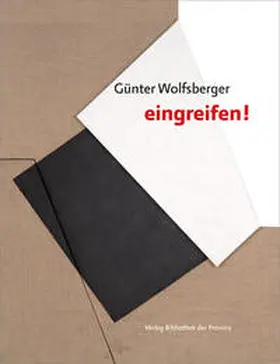 Wolfsberger / Hauenfels / Aigner |  Günter Wolfsberger – »eingreifen!« | Buch |  Sack Fachmedien