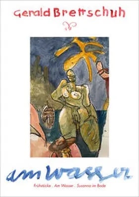 Brettschuh |  Gerald Brettschuh – am Wasser | Buch |  Sack Fachmedien