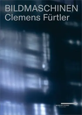 Fürtler |  Clemens Fürtler – Bildmaschinen | Buch |  Sack Fachmedien