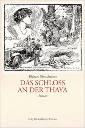 Bletschacher |  Das Schloss an der Thaya | Buch |  Sack Fachmedien