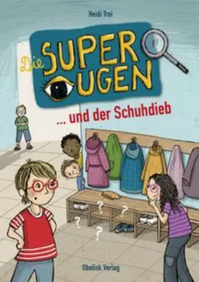Troi |  Die Superaugen ... und der Schuhdieb | eBook | Sack Fachmedien