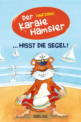 Zang |  Der Karatehamster hisst die Segel | eBook | Sack Fachmedien