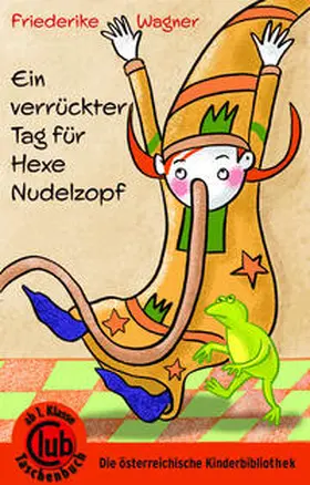 Wagner |  Ein verrückter Tag für Hexe Nudelzopf | Buch |  Sack Fachmedien