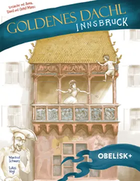 Schwarz |  Das Goldene Dachl in Innsbruck | Buch |  Sack Fachmedien