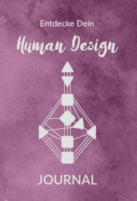 Fischer / Kihm |  Entdecke Dein Human Design | Buch |  Sack Fachmedien