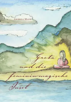 Mayr |  Greta und die feminin-magische Insel | eBook | Sack Fachmedien