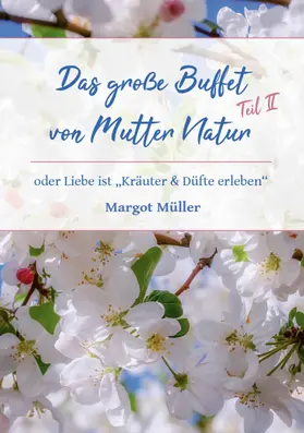 Müller |  Das große Buffet von Mutter Natur-Teil II | eBook | Sack Fachmedien
