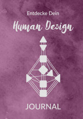 Fischer / Kihm |  Entdecke Dein Human Design | Buch |  Sack Fachmedien