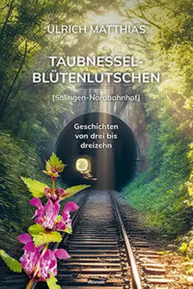 Matthias |  Taubnesselblütenlutschen | Buch |  Sack Fachmedien