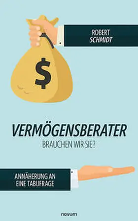 Vermögensberater - brauchen wir sie? | Buch | 978-3-99130-528-6 | www.sack.de