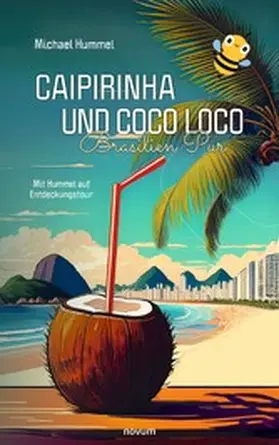 Hummel |  Caipirinha und Coco Loco - Brasilien Pur | eBook | Sack Fachmedien