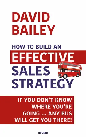 Bailey |  How to Build an Effective Sales Strategy | eBook | Sack Fachmedien