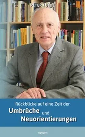 Fulde |  Rückblicke auf eine Zeit der Umbrüche und Neuorientierungen | eBook | Sack Fachmedien