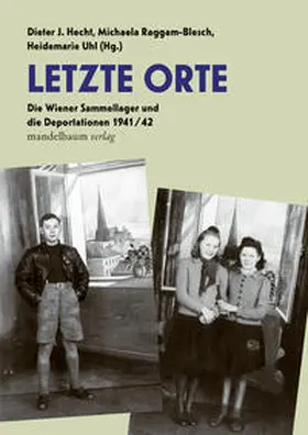 Hecht / Raggam-Blesch / Uhl | Letzte Orte | Buch | 978-3-99136-016-2 | sack.de