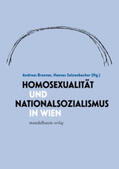 Brunner / Sulzenbacher |  Homosexualität und Nationalsozialismus in Wien | Buch |  Sack Fachmedien