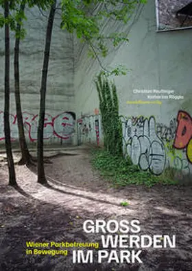 Reutlinger / Röggla |  Gross werden im Park | Buch |  Sack Fachmedien