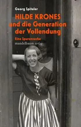 Spitaler |  Hilde Krones und die Generation der Vollendung | Buch |  Sack Fachmedien