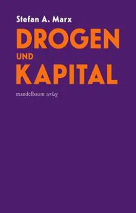 Marx |  Drogen und Kapital | Buch |  Sack Fachmedien