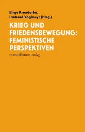 Krondorfer / Voglmayr |  Krieg und Friedensbewegung: Feministische Perspektiven | Buch |  Sack Fachmedien