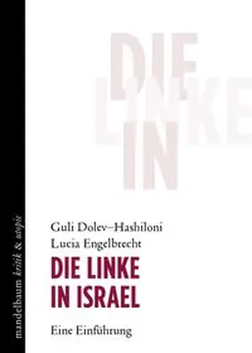 Dolev-Hashiloni / Engelbrecht |  Die Linke in Israel | Buch |  Sack Fachmedien