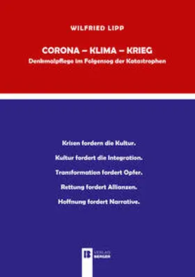 Lipp |  Corona - Klima - Krieg. Denkmalpflege im Folgensog der Katastrophen | Buch |  Sack Fachmedien